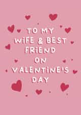 To My Wife and Best Friend on Valentine's Day, Valentine's Day card for wife created by Cake For Breakfast