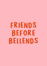 Funny Card for Besties - Friends Before Bellends- Best Friend Card created by Amelia Ellwood