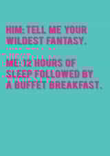 Colourful Humour Card  - Wildest Fantasy created by Redback Cards