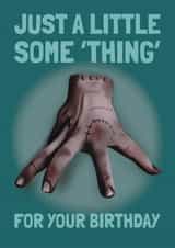 Wednesday Addams 'Thing' Birthday card created by AbiGoLucky