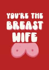 Breast Wife Valentine Card created by Giddy Kipper