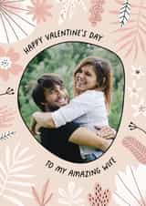 Personalised Valentines Day Photo Card created by Evie Garnett Designs - Wife flowers Valentines Day Personalised Photo Card 11861