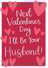 Fiance Valentines Day - Next Valentines Day I'll Be Your Husband! created by Two For Joy Illustration