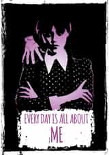 Wednesday Addams Birthday Card | Addams Family | Everyday is All About Me created by The Purple Spell