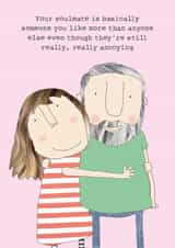 Funny Soul Mate Anniversary Card / Valentines Day Card - Your Soulmate Is Basically Someone You Like More Than Anyone Else created by Rosie Made A Thing