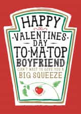 Funny Boyfriend Valentines Card, Happy Valentines Day-Heinz Tomato Ketchup Sauce created by  la la la     Designs