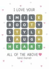 Funny Wordle Anniversary Card / Valentines Day Card - I Love Your All Of The Above And More created by Design By Day