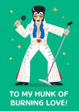 Funny Elvis Presley Anniversary Card / Valentines Day Card - To My Hunk Of Burning Love created by Design By Day