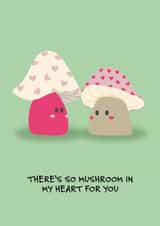 Cute Valentines card - So mushroom in my heart created by Dolly and Fred
