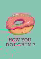 Cheeky Doughnut Card for the sweet lover in your life! - How you Doughin’? created by @doublepea_designs