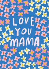 Cute-Traditional-Mother's Day-Birthday-Love You Mama-Floral card created by @AimeeStevens.Design