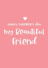 Happy Galentine's day to my beautiful friend on Valentine's day. created by Word Up Creative