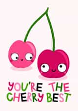 Fruity Cherry Pun Card - Valentine's Day - You're the best - Galentine's Friends created by Ludicrous Prints