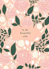 Pretty Anniversary/Valentine's Day Card - Floral - Beautiful Wife created by Lea Velasquez