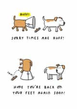 Sorry Times are Ruff! Funny Get Well Soon Card created by mungo and shoddy