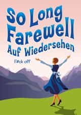 So Long, Farewell F#ck off created by Ged Backland