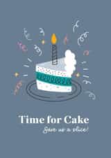 Time for Cake - save us a slice! Cute Quirky Hand Drawn Birthday Cards created by Curious Print Studio