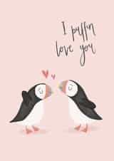 Cute Valentine's Day/Anniversary Card - Puffin - I puffin love you created by Mint and Pickle