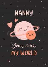 Cute Mother's Day Card - Nanny - You Are My World created by Evie Garnett Designs