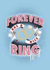 Cute Engagement Card - Forever has a Nice Ring To It created by The Girl Next Draw Cards