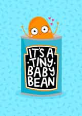 Tiny Baby Bean - Pregnancy - Baby Arrival - New Baby Card - New Parents - Birth created by Ludicrous Prints