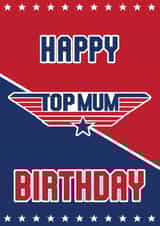 Top Gun themed birthday card. Top Mum, Happy Birthday. created by Lucie Chapman