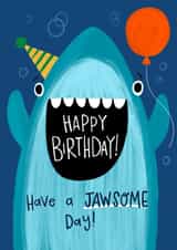 Cute Birthday Card - Have a JAWSOME Day - Shark created by Becky Down