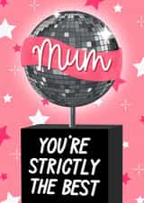 Cute Mother's Day Card - Strictly Come Dancing - Mum - Strictly The Best created by The Girl Next Draw Cards