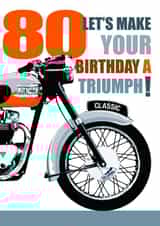 LET'S MAKE YOUR BIRTHDAY A TRIUMPH! Classic Motorbike Themed 80th Birthday Card. created by RetroMotion Artwork