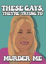 The White Lotus - These Gays, They're Trying to Murder Me! Funny Quote Card created by Things Aimee Made