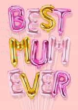 Cute Mother's Day Card - Best Mum Ever - Balloons created by The Girl Next Draw Cards