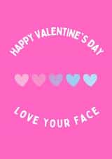Cute Valentine's Day Car For Significant Other - Love Your Face with Hearts created by Sam & Luna