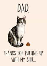 Funny Father's Day Card - From the Cat - Putting up with Shit created by Poppy & Mabel 
