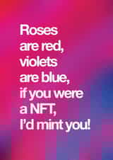 NFT Valentines card. Roses are red violets are blue created by abtchlr