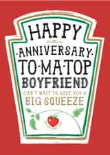 Funny Boyfriend Anniversary Card, Happy Anniversary - Heinz Tomato Ketchup Sauce created by la la la Designs