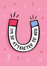 Cute Valentine's Card for Significant Other - Magnet So Attracted to You created by CoconuTacha