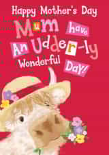 Cute Mum Udder-ly wonderful Mother's Day card! created by Quitting Hollywood