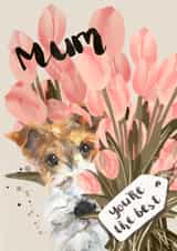 Cute florals and Fox Terrier Mother’s Day or Birthday card - Mum you’re the best created by Jo Scott Art