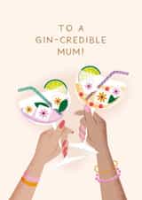 'To A Gin-Credible Mum!' - Mother's Day Card created by Studio Mads
