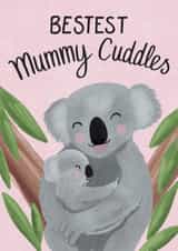 Cute Mother's Day Card - Bestest Mummy Cuddles Koalas created by Silky Rose Design