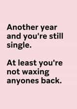 Funny Valentine's Card for Friends - Another year and you're still single created by Thursday