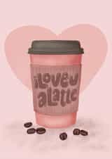 Funny Card for your loved one - I Love you a Latte created by Aminah Eleonora