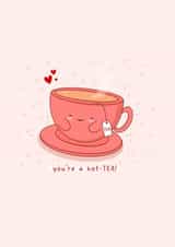 Cute anniversary or love card - you’re a hot-tea - Punny - Kawaii card created by Rosalie Perl