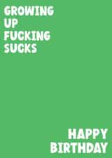 Growing Up Sucks Funny Birthday Card created by For Cards Sake 