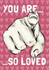 You are so loved valentine, friendship, positivity card created by Pogle & Twink