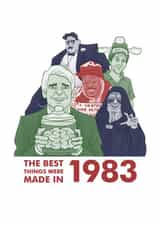 The Best Things Were Made In 1983 Birthday Card created by This Means Waugh