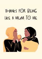 Hijabi Mothers Day Card - Like a mum to me - Headscarf mother's day card created by Anna Glews