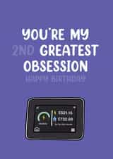 My Greatest Obsession – Smart Meter Birthday Card created by Picardso