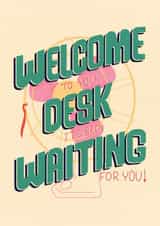 Fun Welcome to Your Job card for new co-workers - It's been waiting for you! created by Randa Machnok