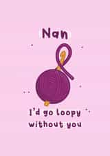 Mother’s Day for Nan - I’d go loopy - Crochet card created by Daniella Illustrates 